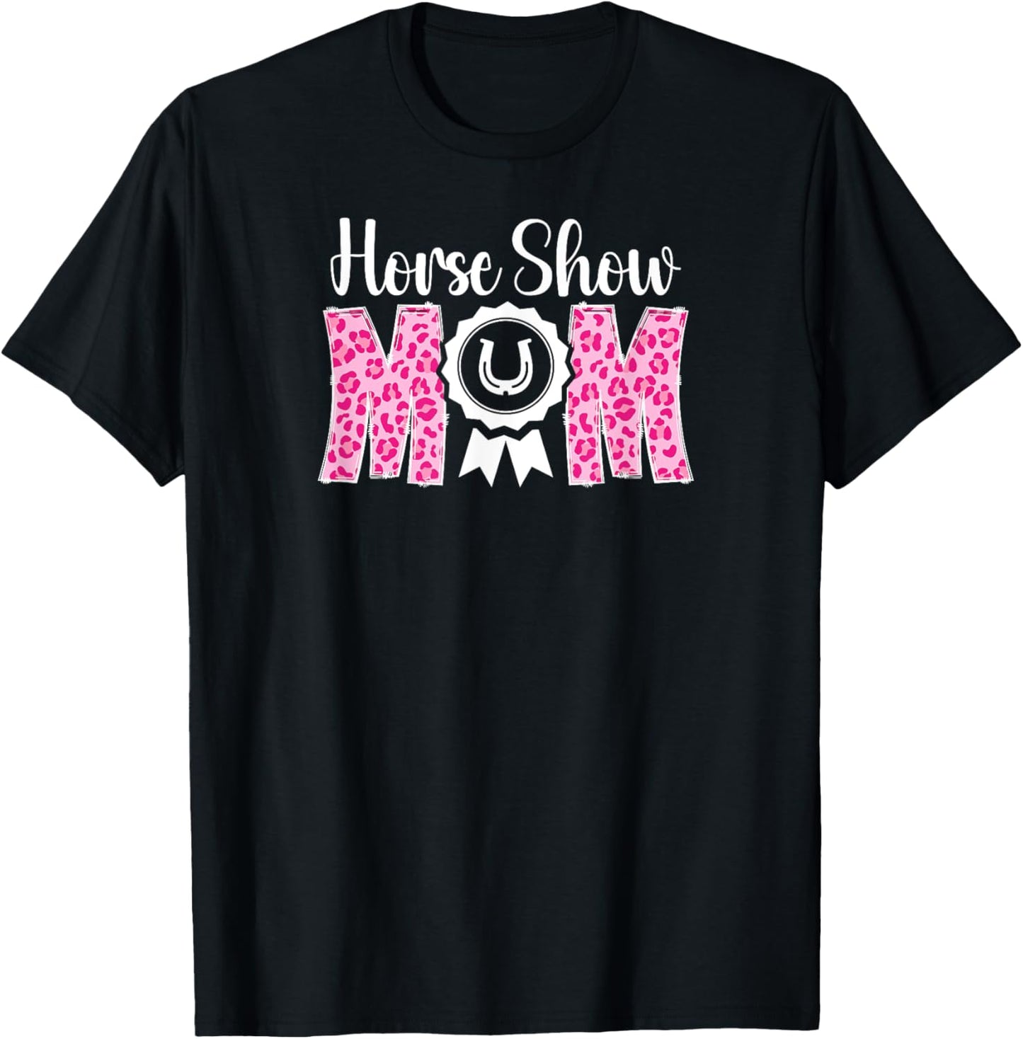 Horse Show Mom Leopard Equestrian Mama Horse Show Mother T-Shirt - T-Shirt | Black