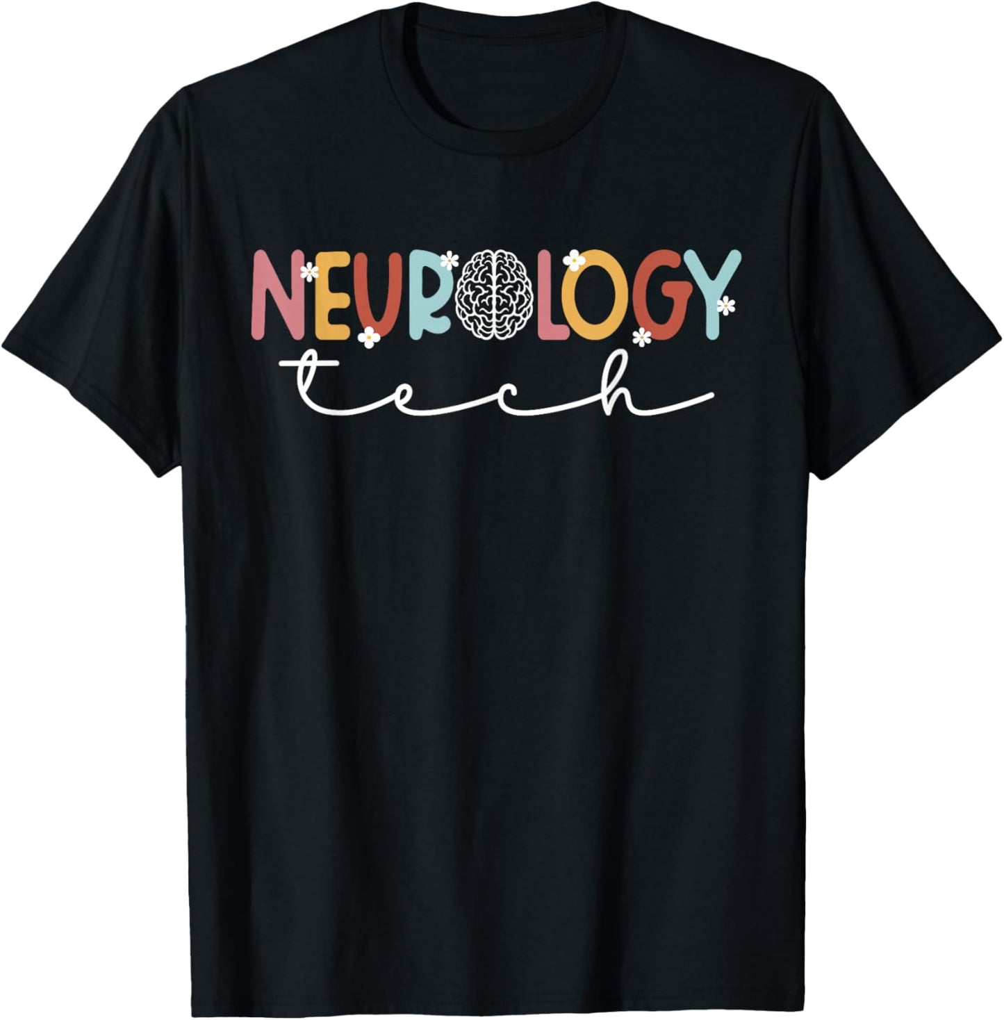 Neurology Tech Neuro Tech Neurodiagnostic Technologist T-Shirt - T-Shirt | Black