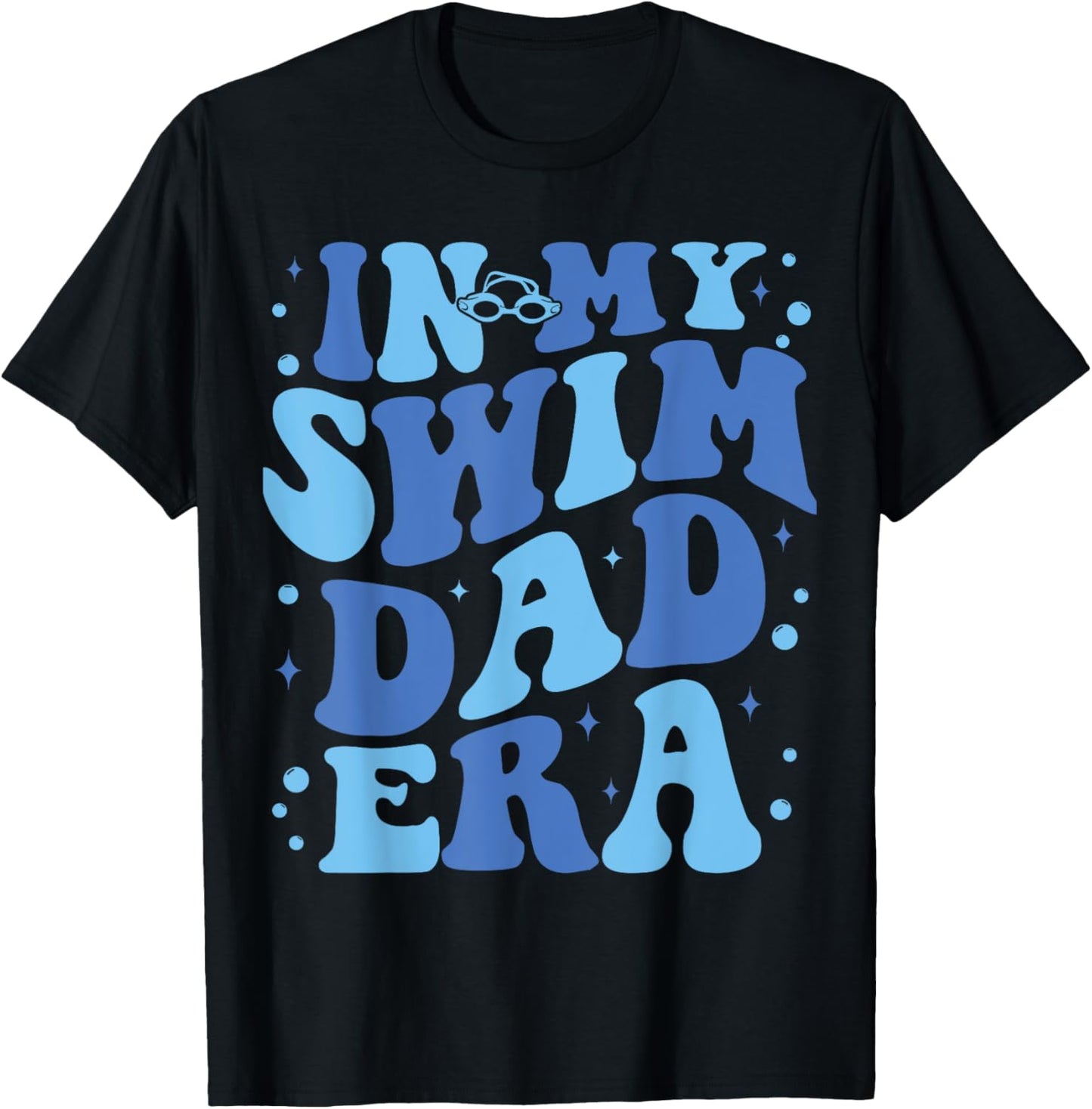 In My Swim Dad Era Funny Swim Dad Swimming Fathers Day T-Shirt - T-Shirt | Black