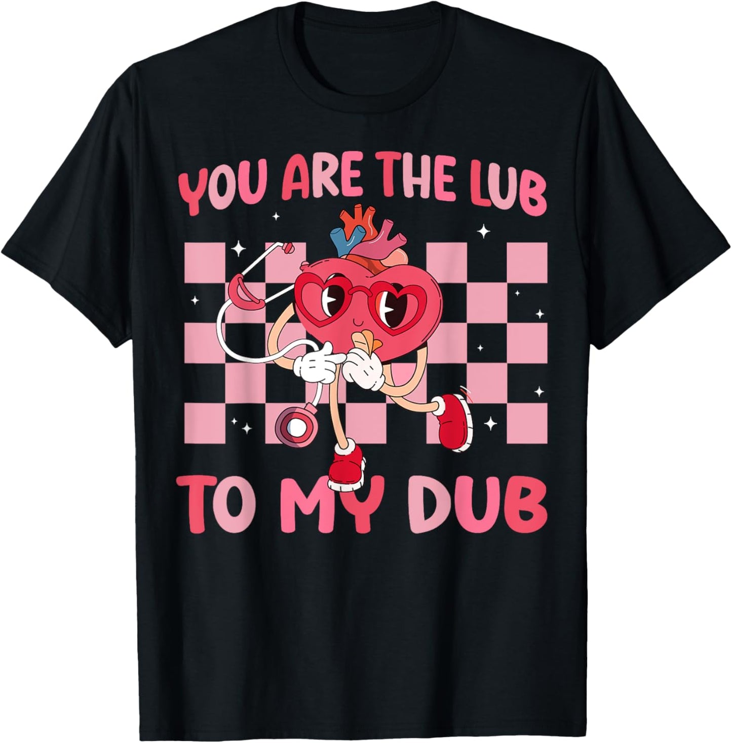 You Are The Lub To My Dub Valentines Day Nurse T-Shirt - T-Shirt | Black