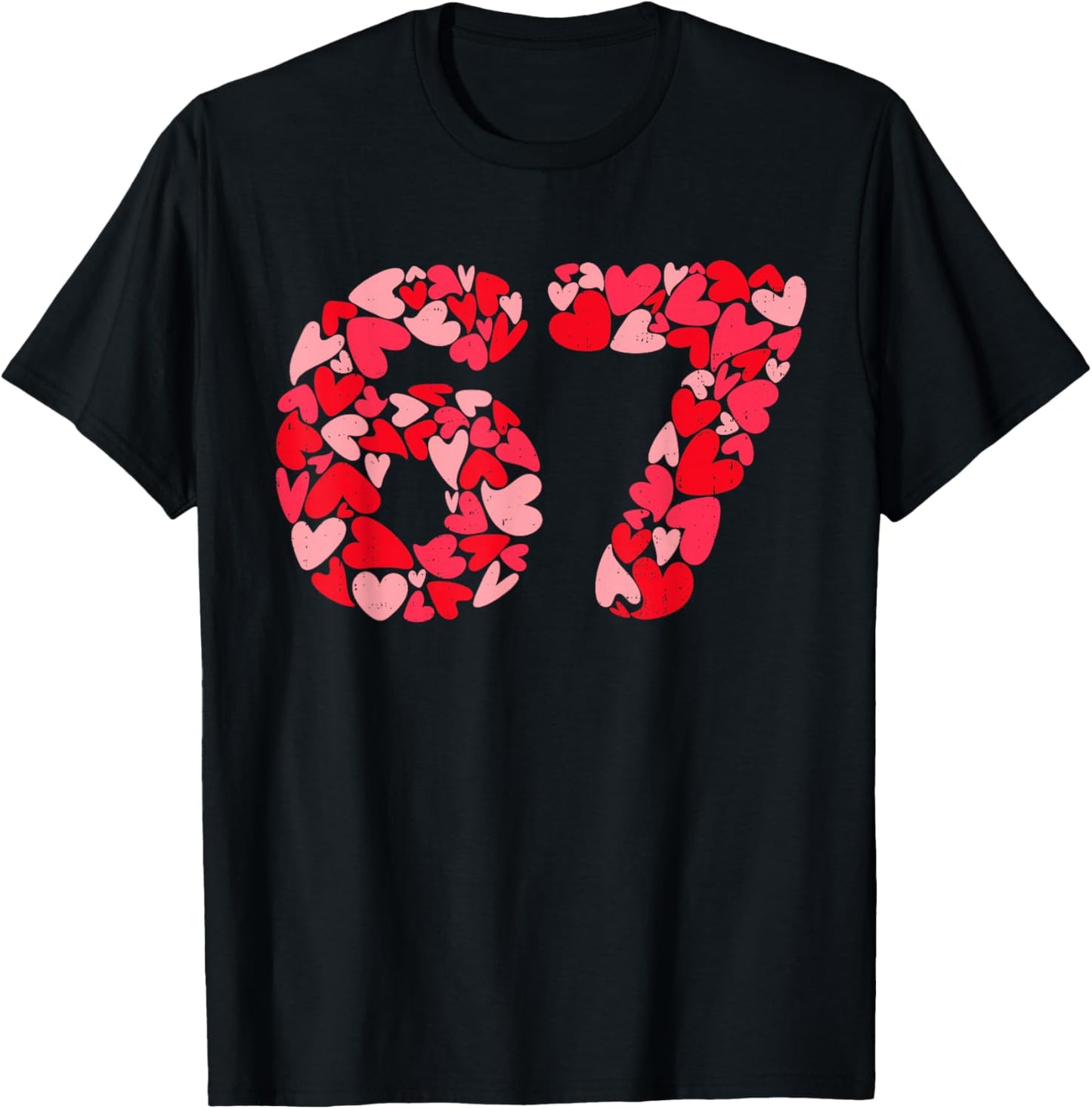 Valentines Day 67 Six Seven Meme Heart 6 7 Men Women Kids T-Shirt - T-Shirt | Black