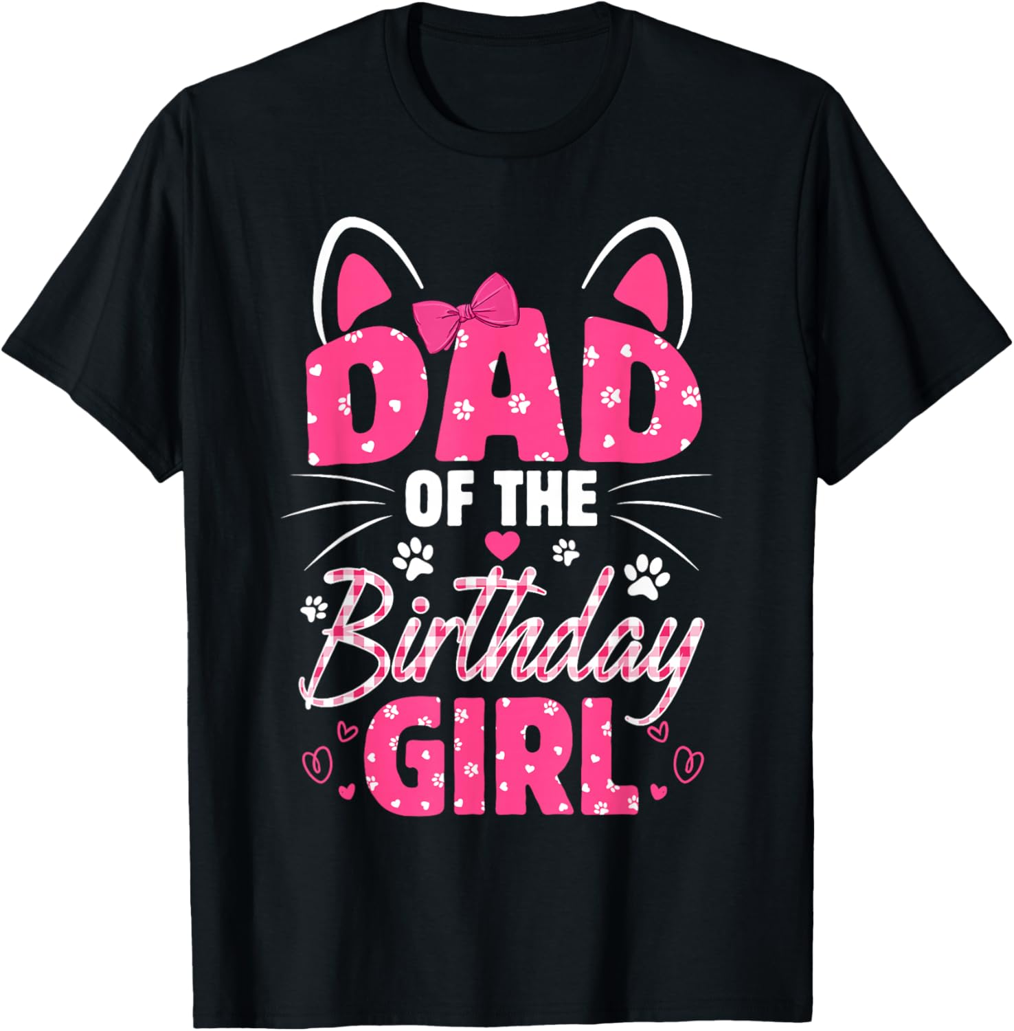 Dad Of The Birthday Girl Cat Kitty Family Matching T-Shirt - T-Shirt | Black