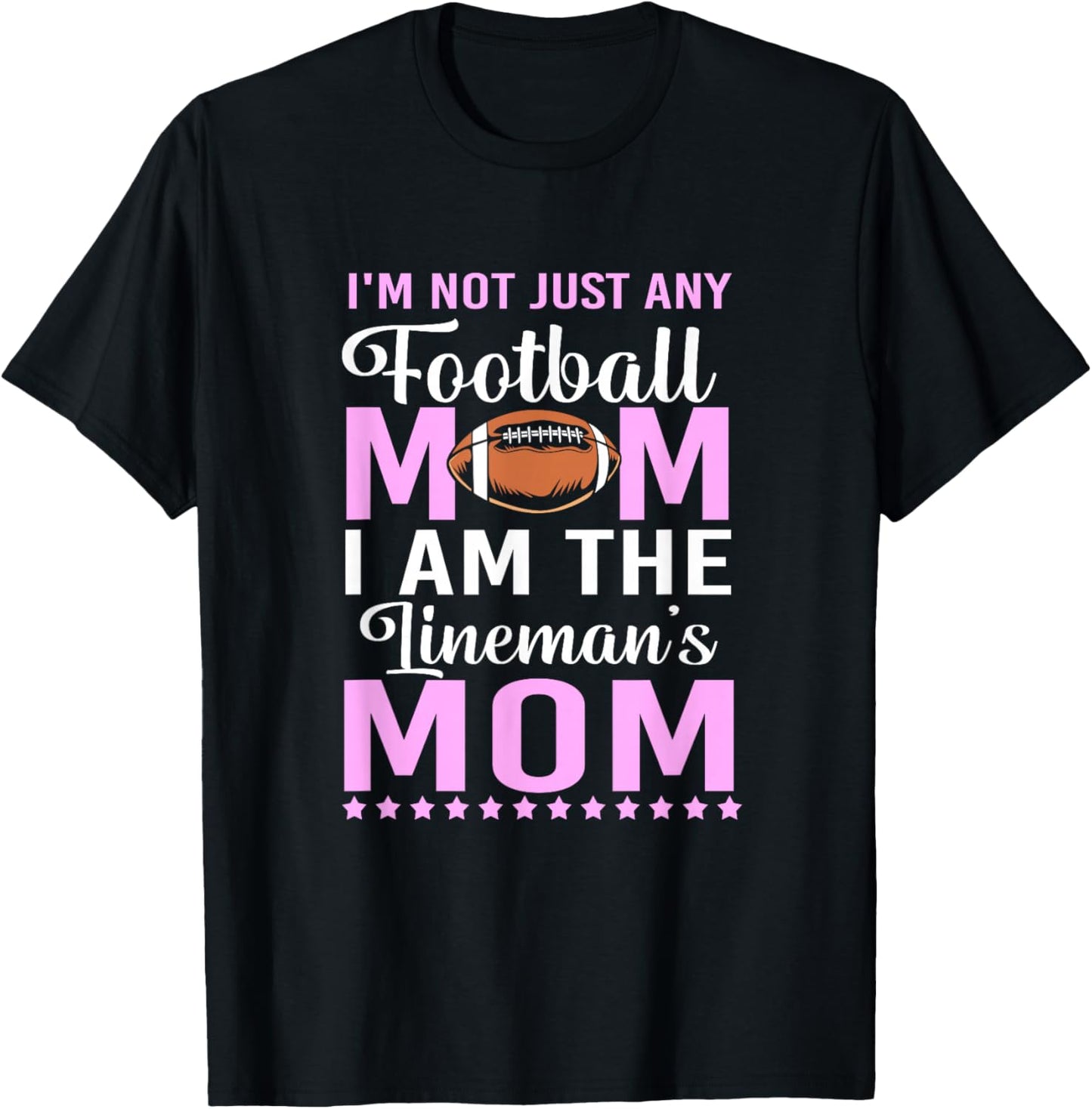 Funny Not Just Any Football Mom Football Lineman's Mom T-Shirt - T-Shirt | Black