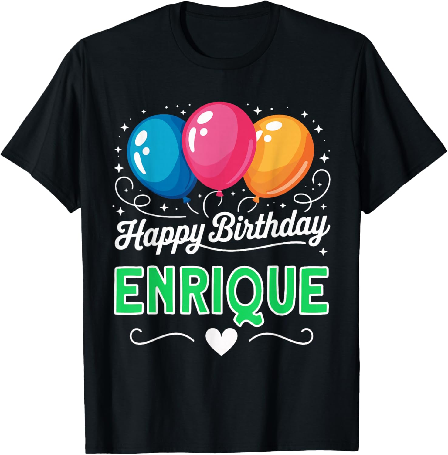 Happy Birthday Enrique T-Shirt - T-Shirt | Black