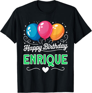 Happy Birthday Enrique T-Shirt - T-Shirt | Black