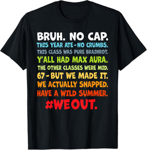 Bruh No Cap This Years was Max Aura Happy Last Day of School T-Shirt - T-Shirt | Black