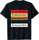 Dad Joke, It's ok to be Latino, Native, Asian etc... T-Shirt - T-Shirt | Black