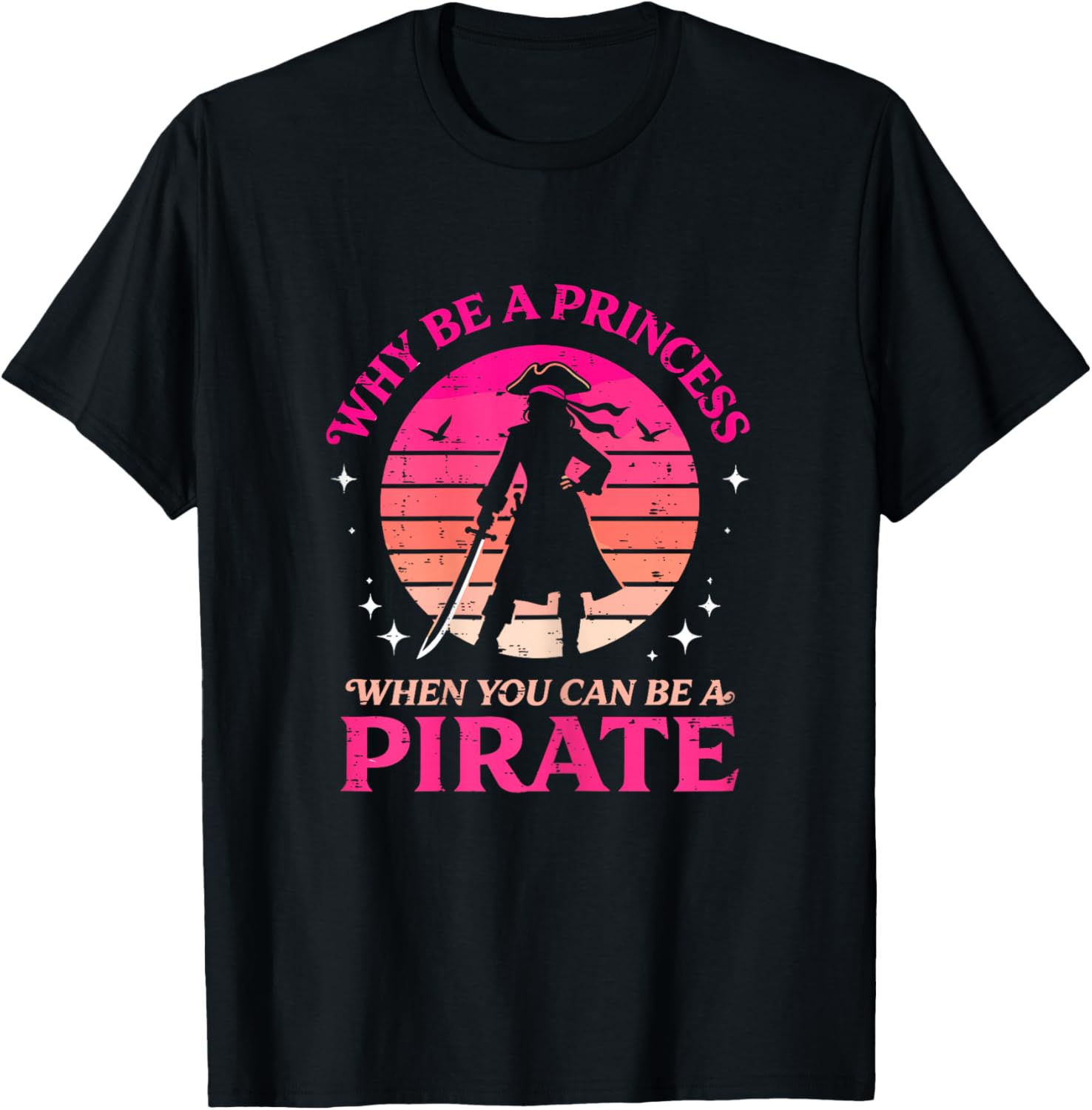 Pirate Freebooter Saying for A Lover of a Pirate Girl T-Shirt - T-Shirt | Black