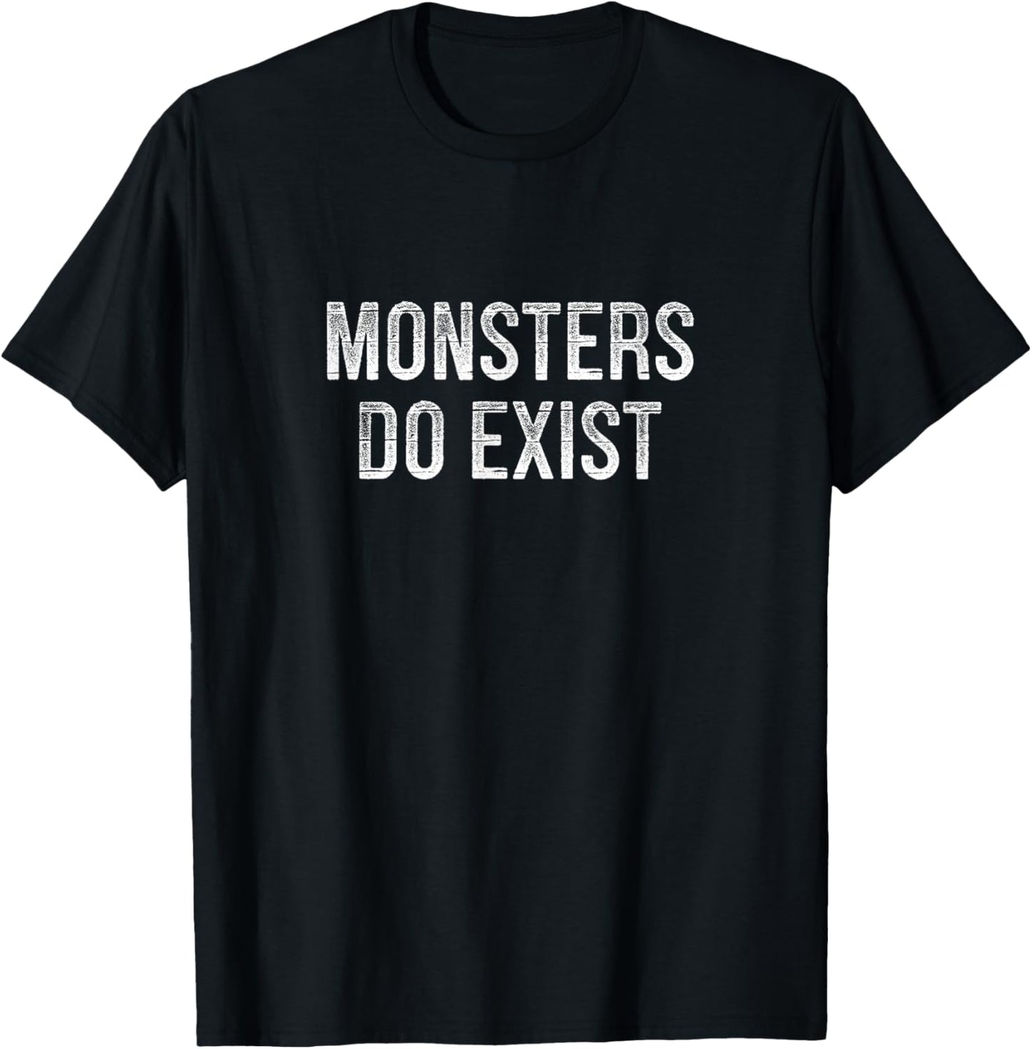 Monsters Do Exist - Vintage Style T-Shirt - T-Shirt | Black