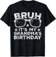 Bruh It's My Grandma's Birthday Funny Sunglasses Bday Kids T-Shirt - T-Shirt | Black