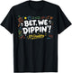 8th Grade Graduate Shirt Boys, Bet We Dipping 8th Graders T-Shirt - T-Shirt | Black