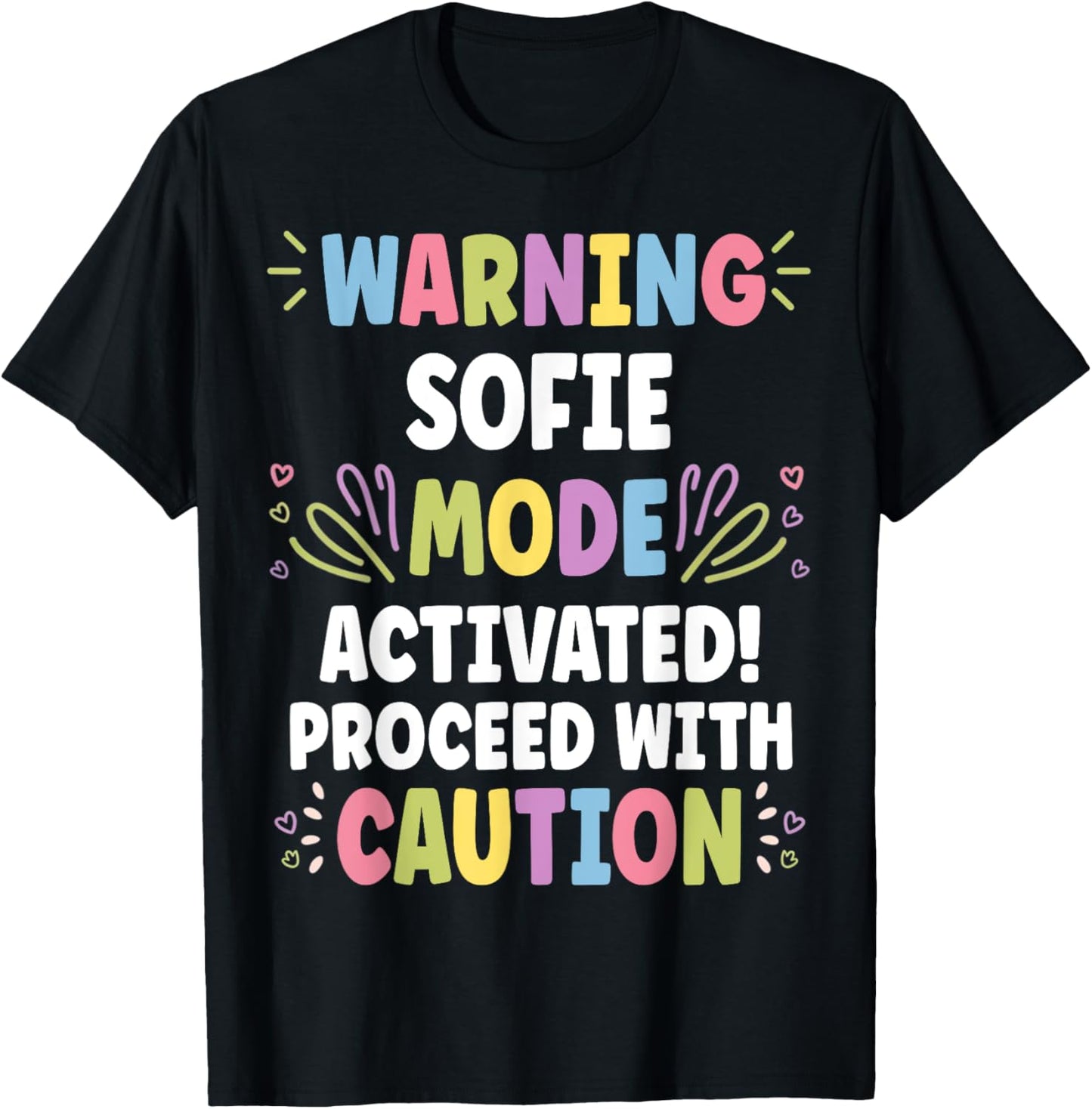 SOFIE Personalized Name Funny Cute Custom SOFIE Name T-Shirt - T-Shirt | Black