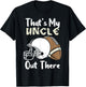That's My Uncle Out There Football Best Friend Game Day T-Shirt - T-Shirt | Black