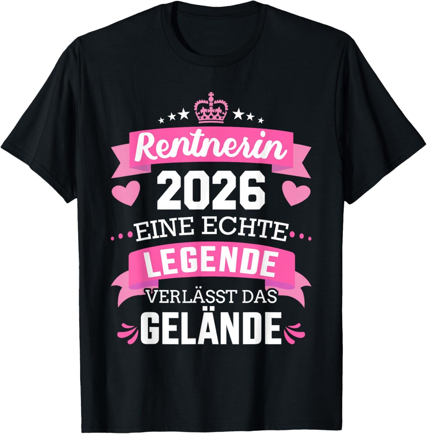 with German Text "Rentnerin 2026 eine echte Legende verlässt das Gelände" [German T-Shirt - T-Shirt | Black