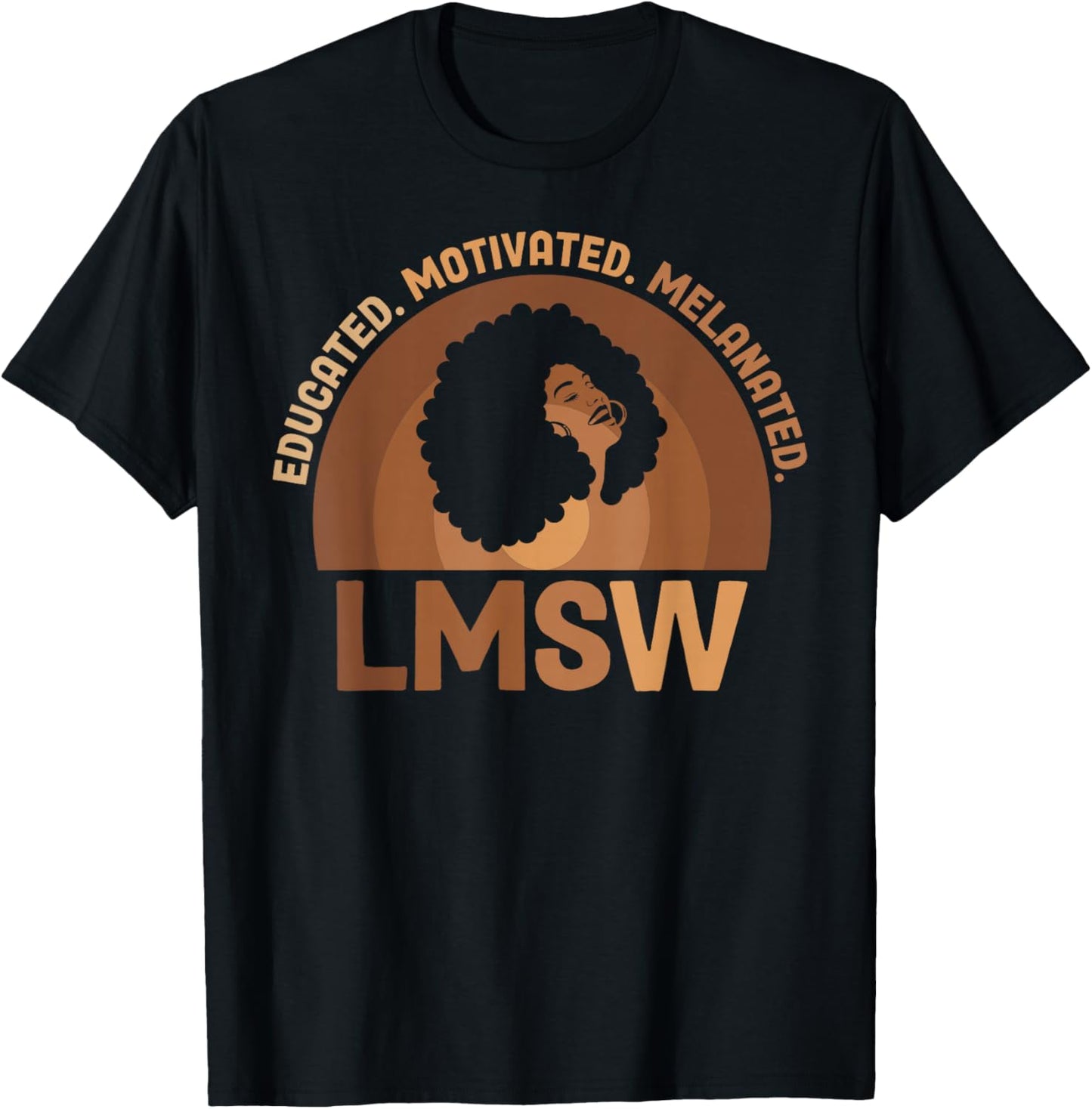 Educated Melanated LMSW Black Licensed Master Social Worker T-Shirt - T-Shirt | Black