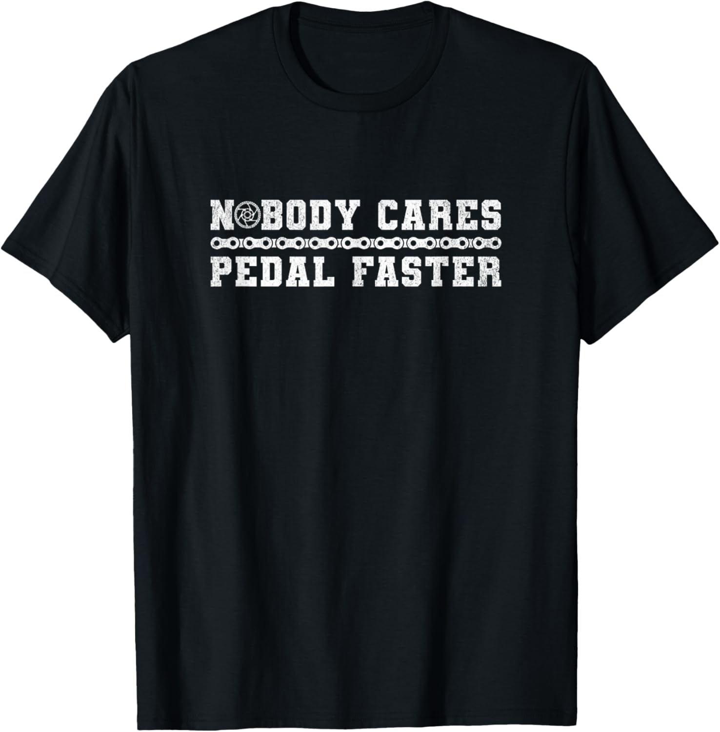 Nobody Cares Pedal Faster Funny Cycling Biking Cyclist Rider T-Shirt - T-Shirt | Black