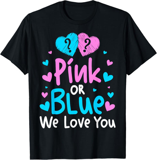 Gender Reveal - Pink Or Blue We Love You But It'd Be Awesome T-Shirt - T-Shirt | Black