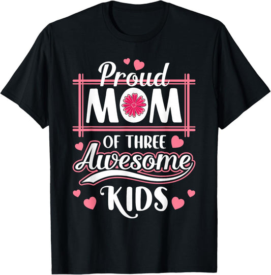 Mama Mother Proud Mom Of three Awesome Kids Mother's Day T-Shirt - T-Shirt | Black