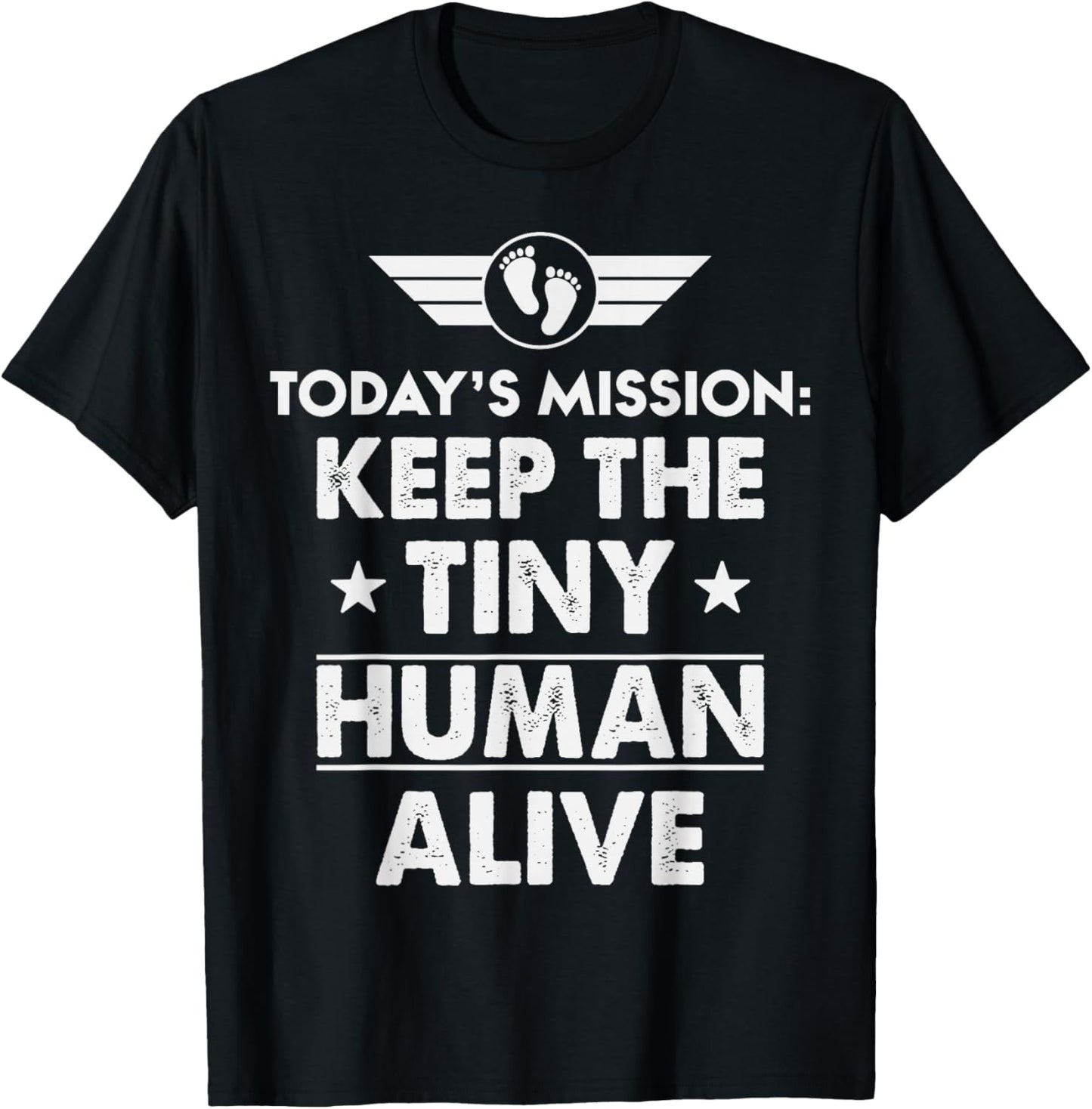New Dad Est Keep Tiny Human Alive First Time Father's Day T-Shirt - T-Shirt | Black