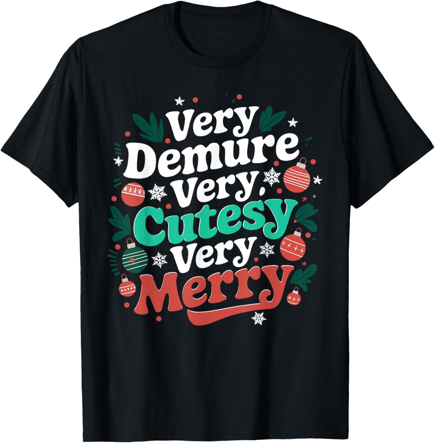 Very Demure Very Cutesy Very Merry T-Shirt - T-Shirt | Black
