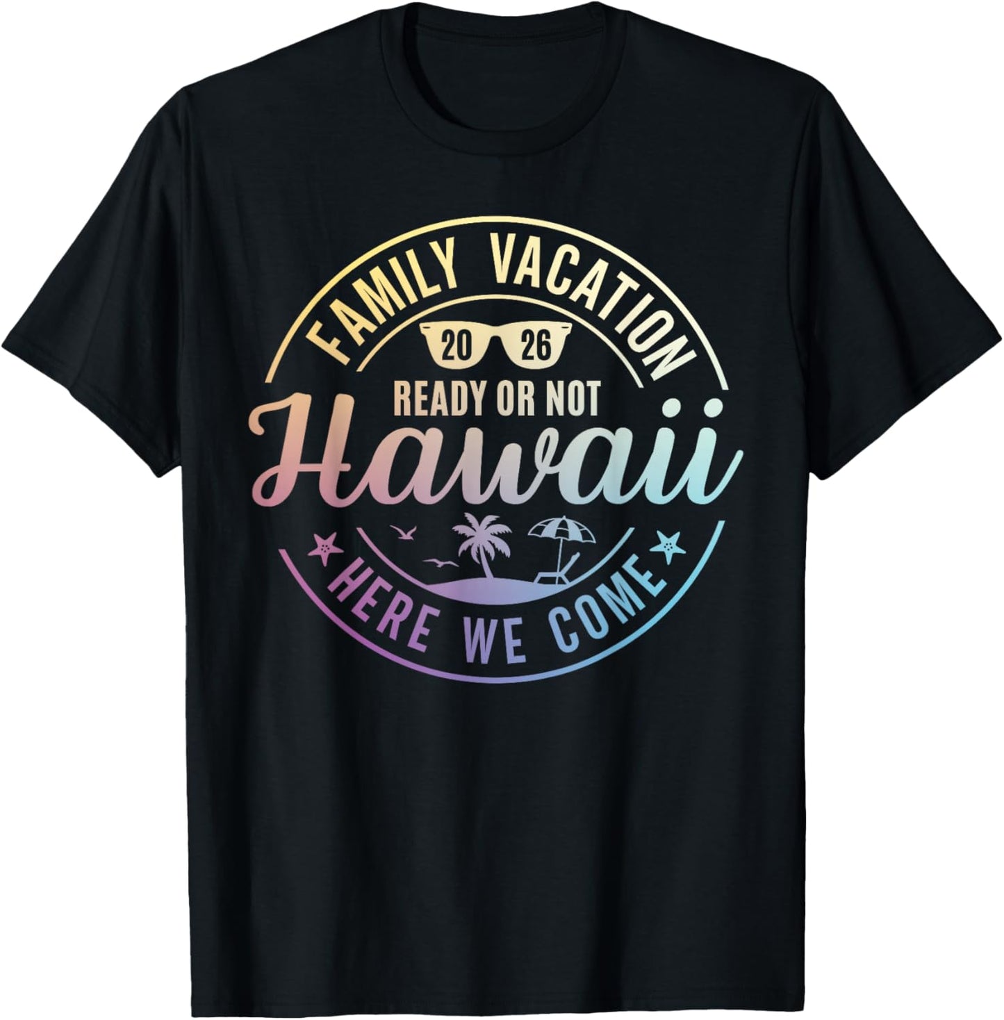 Hawaii Family Vacation 2026 Trip Here We Come Matching Squad T-Shirt - T-Shirt | Black