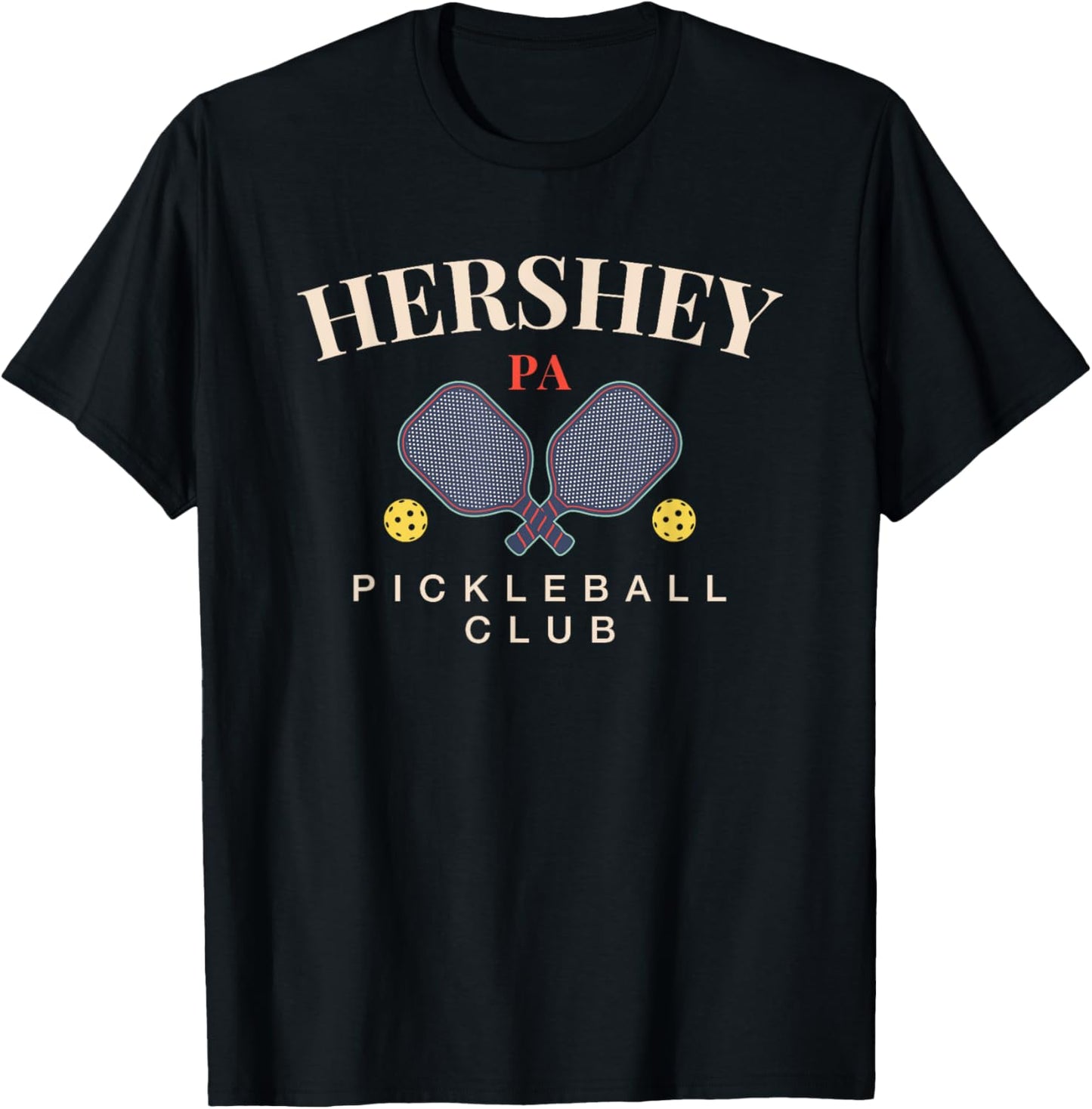 Hershey, PA Pickleball Club for Paddle Lovers T-Shirt - T-Shirt | Black