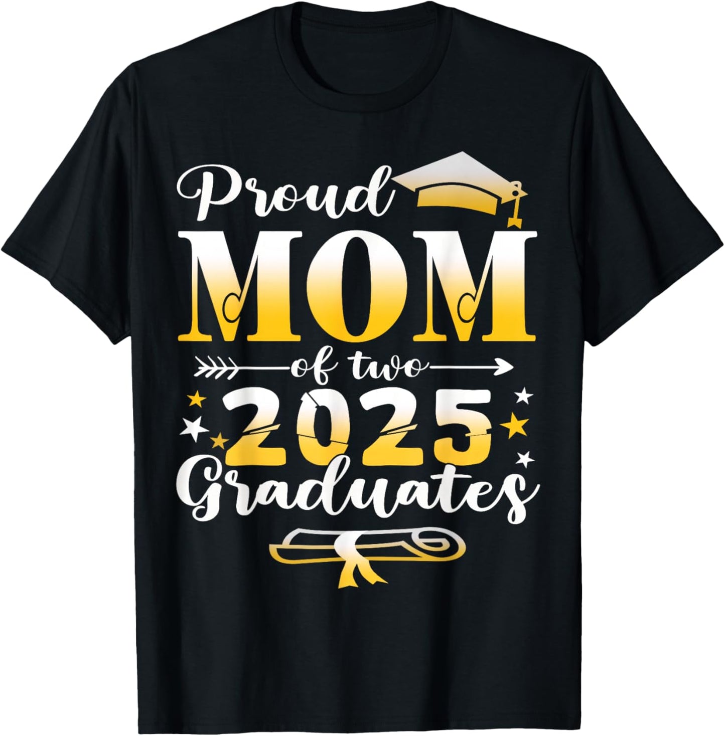 Proud Mom of two class of 2025 graduates twins graduation T-Shirt - T-Shirt | Black
