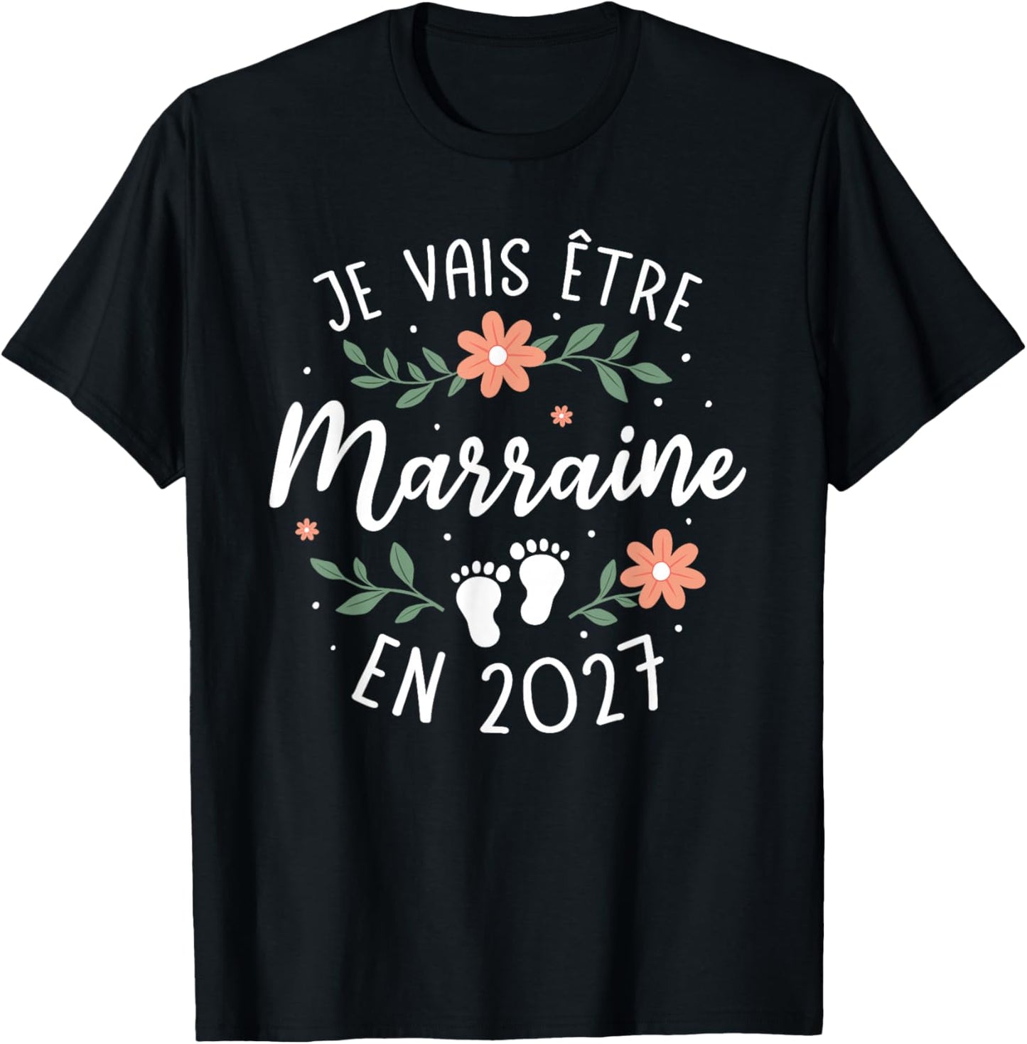 Annonce Future Marraine 1er Bébé Je Vais Être Marraine 2027 T-Shirt - T-Shirt | Black