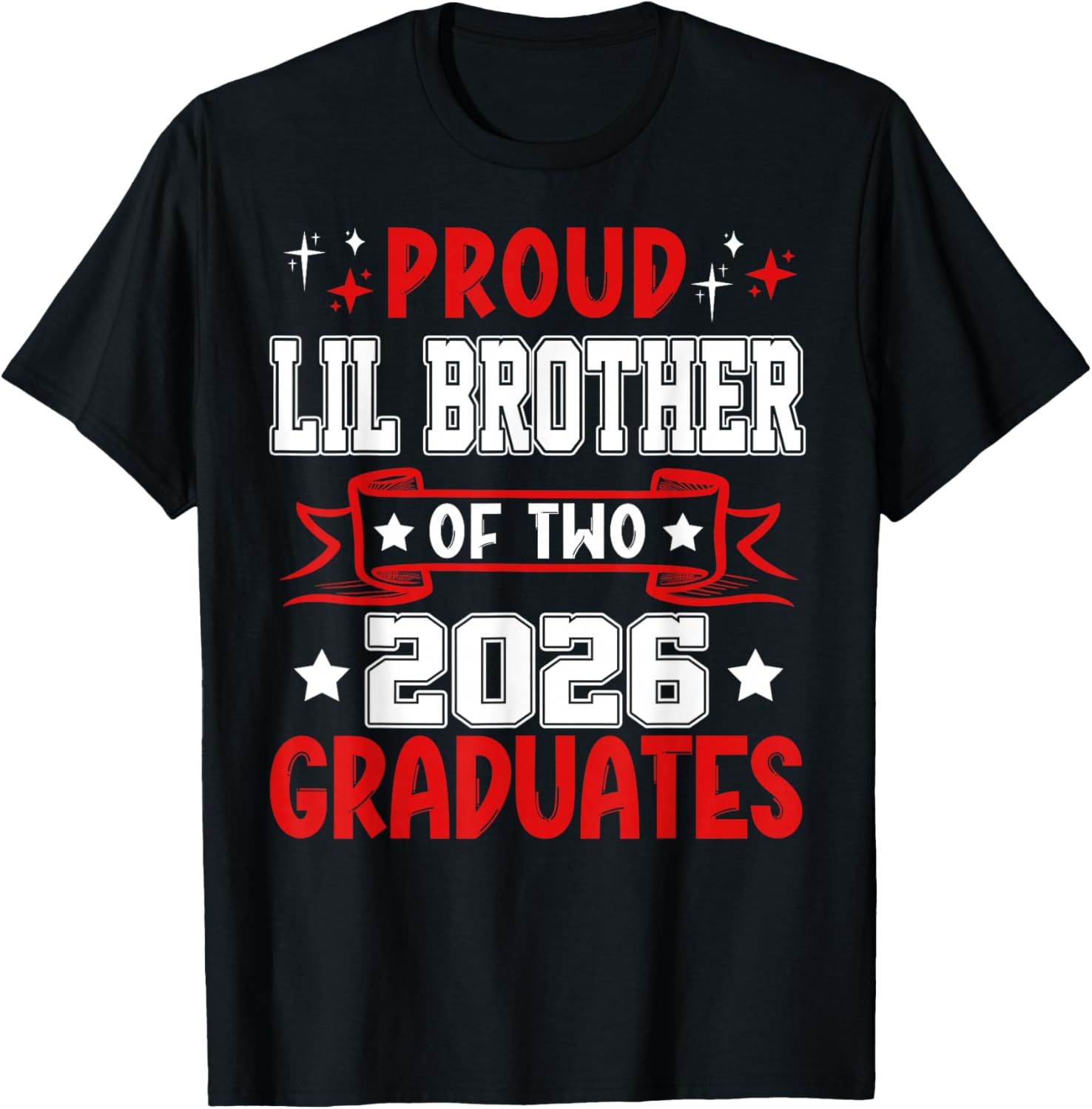 Proud Lil Brother of Two 2026 Graduates Twins Graduation T-Shirt - T-Shirt | Black