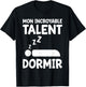 Humor Talent Sleep Nap Gift Sleeper T-Shirt - T-Shirt | Black