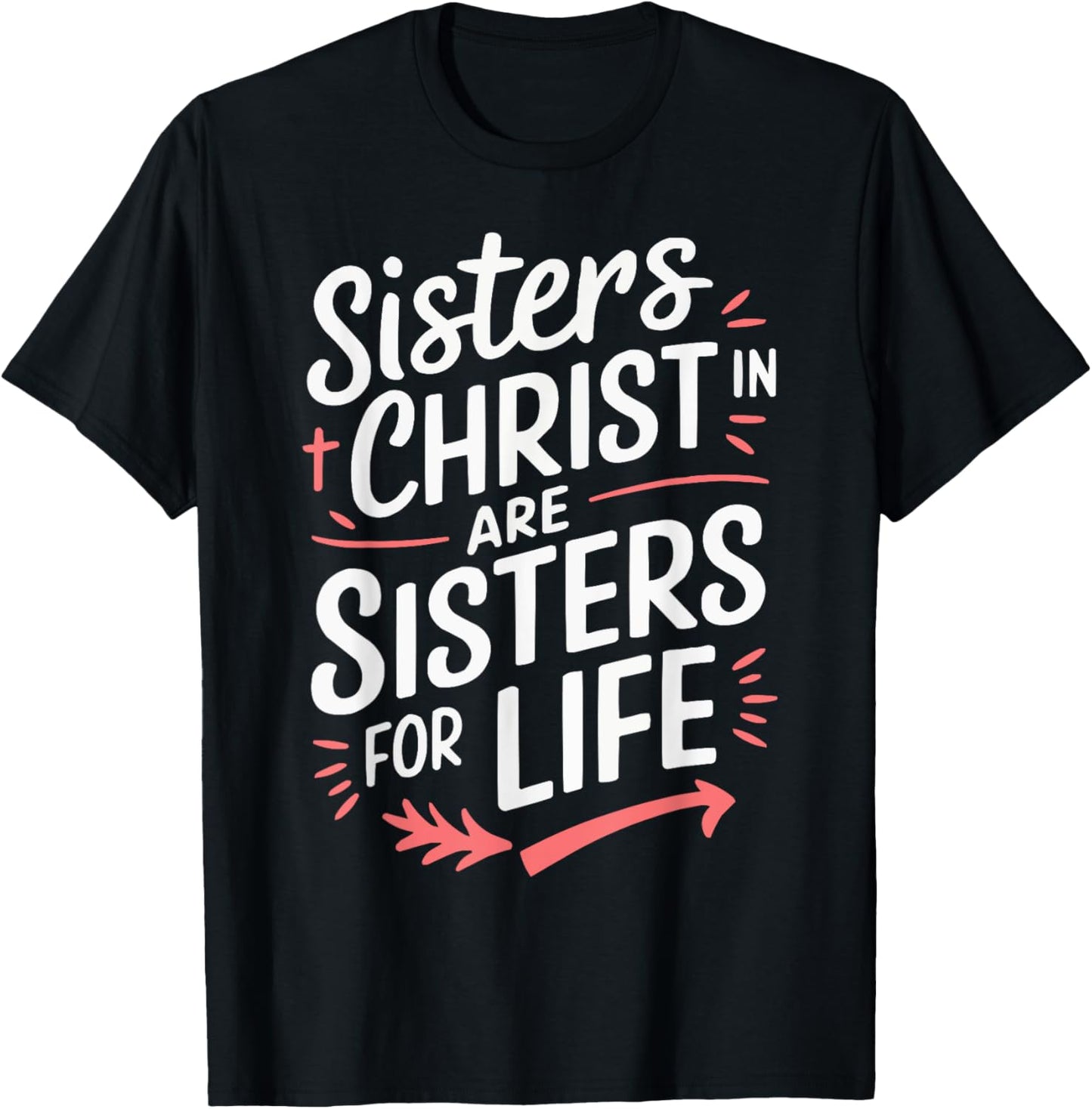 Sisters In Christ Religion Jesus Christian Women Faith T-Shirt - T-Shirt | Black