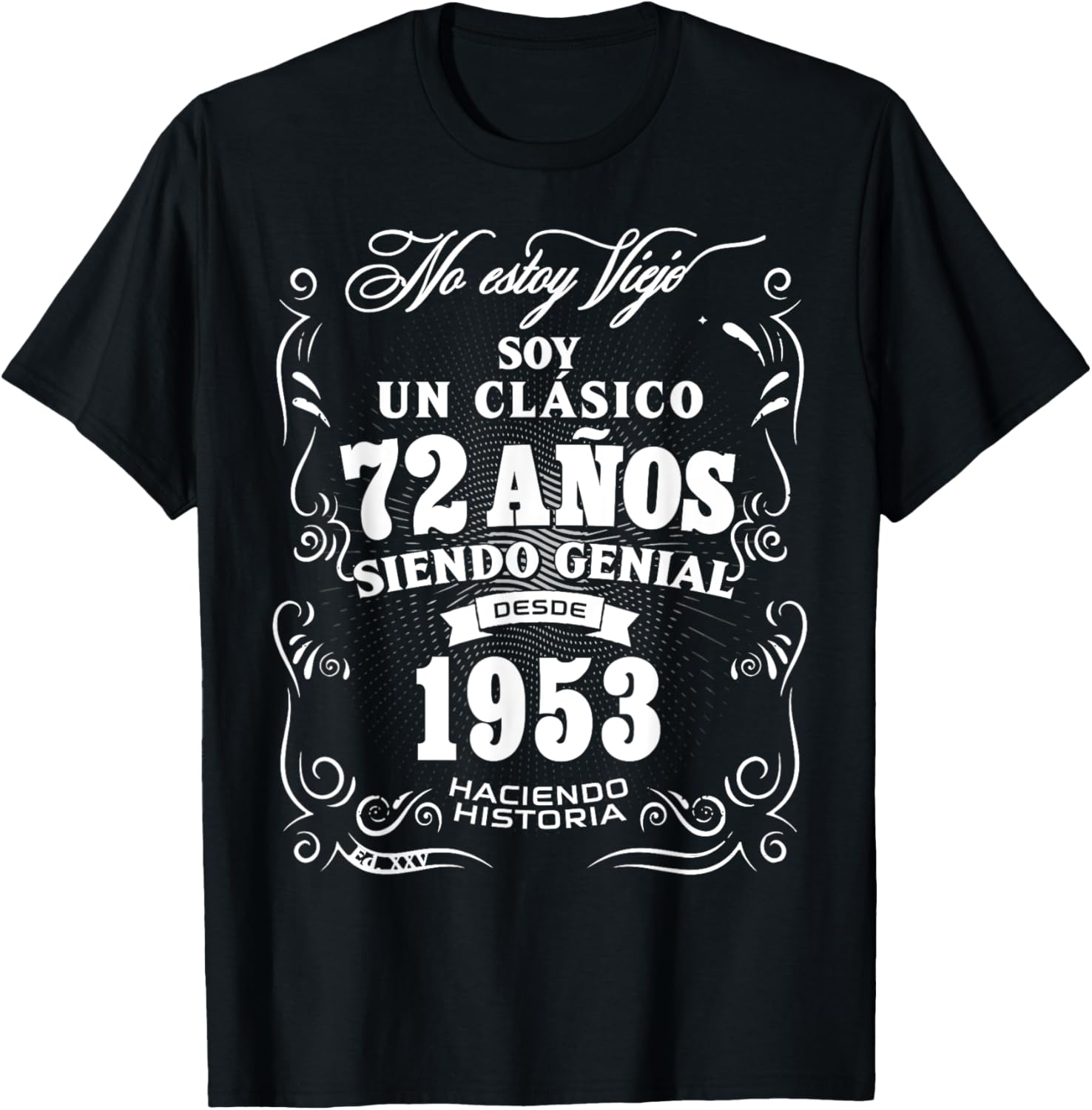72nd Birthday gift in Spanish Regalo cumpleanos 72 T-Shirt - T-Shirt | Black