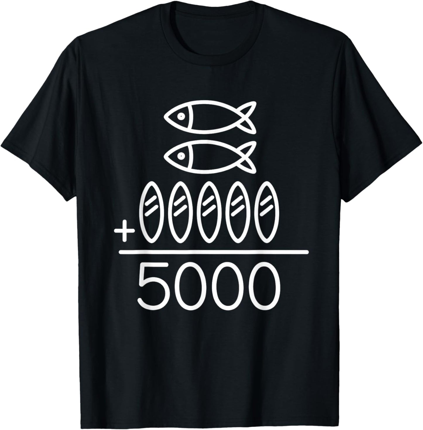 2 Fishes 5 Breads Jesus Feeds The 5000 Gift God Bible Verse T-Shirt - T-Shirt | Black