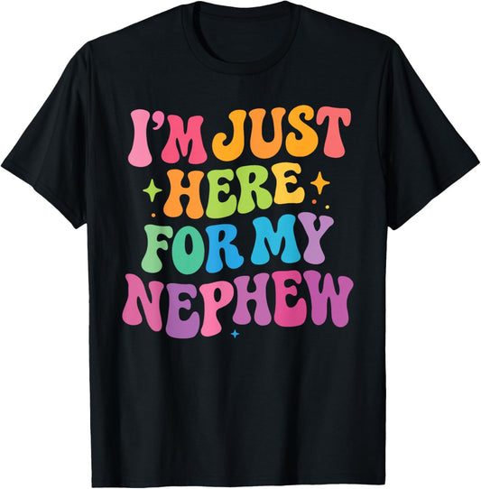 I'm Just Here for My Nephew Groovy Funny Auntie and Uncle T-Shirt - T-Shirt | Black