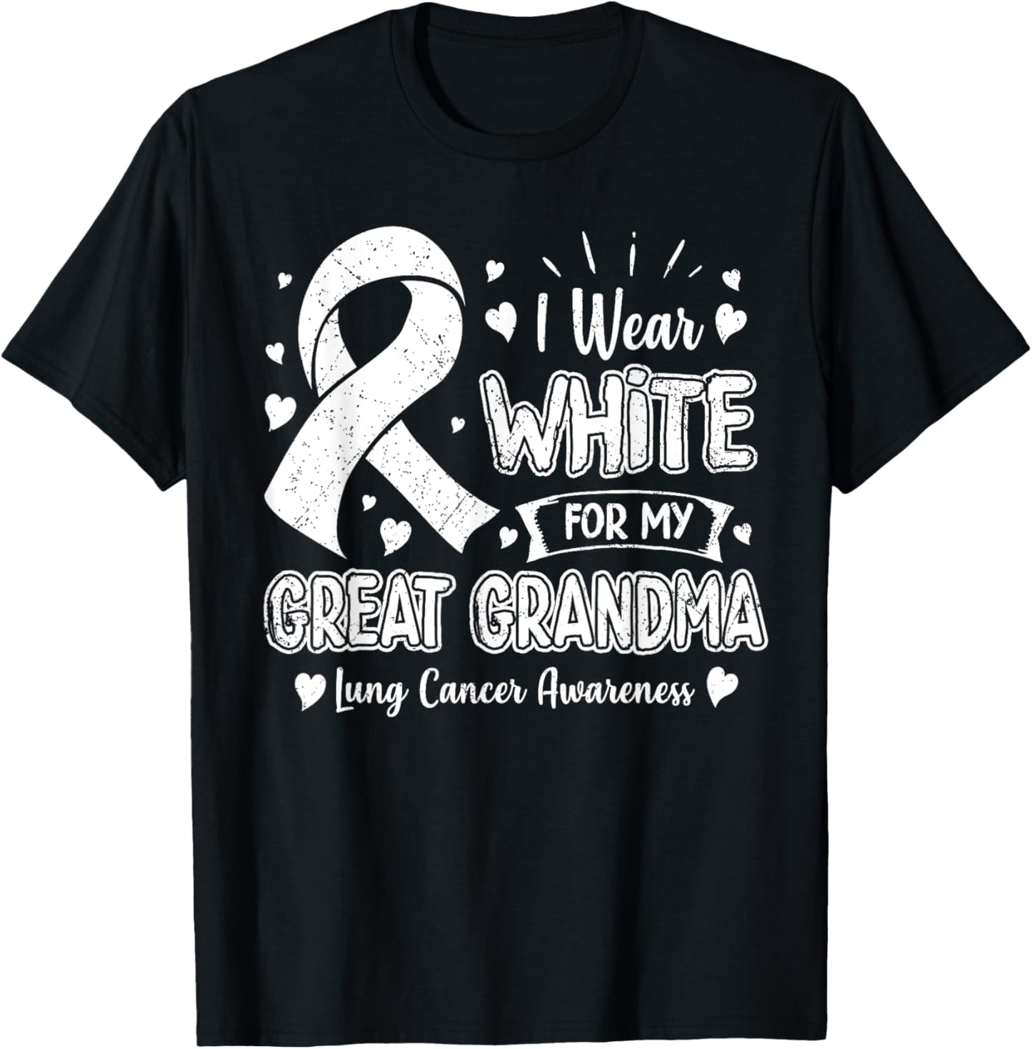 I Wear White For My Great Grandma Lung Cancer Awareness T-Shirt - T-Shirt | Black