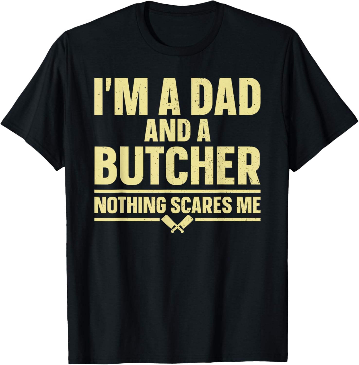 Funny Butcher Design Dad Father Meat Cutter Butcher T-Shirt - T-Shirt | Black