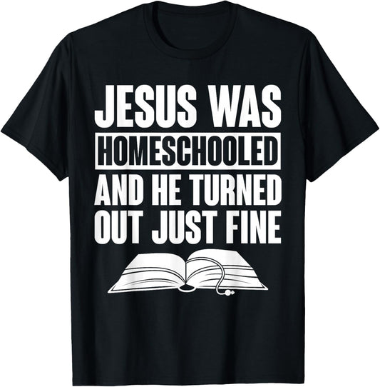 Homeschool Homeschooling Apparel -Kids Homeschool Jesus Was Homeschooled Black Small Short Sleeve Cotton, Polyester T-Shirt - T-Shirt | Black