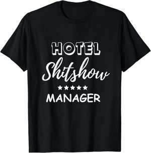 Funny Hotel Shit Show Manager T-Shirt - T-Shirt | Black