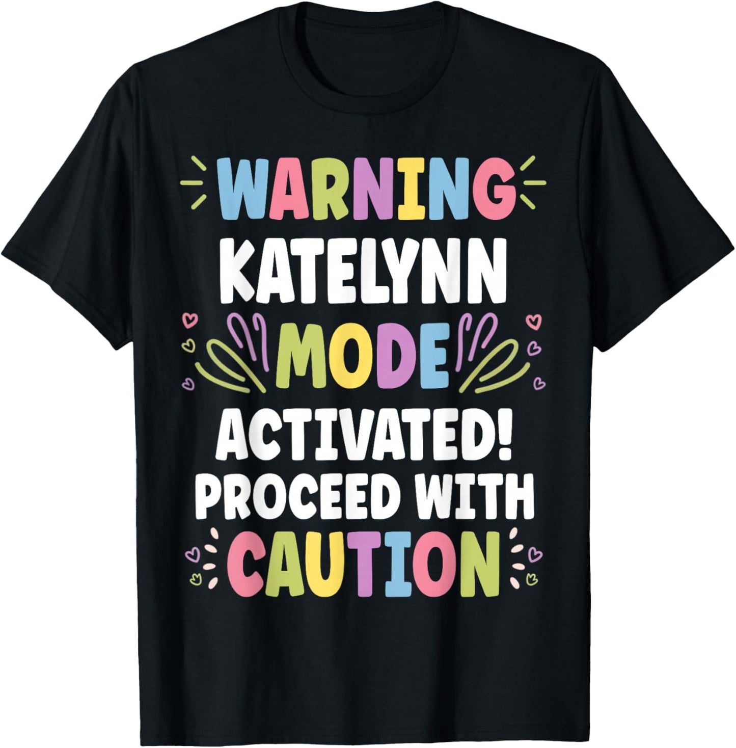 KATELYNN Personalized Name Funny Cute Custom KATELYNN Name T-Shirt - T-Shirt | Black