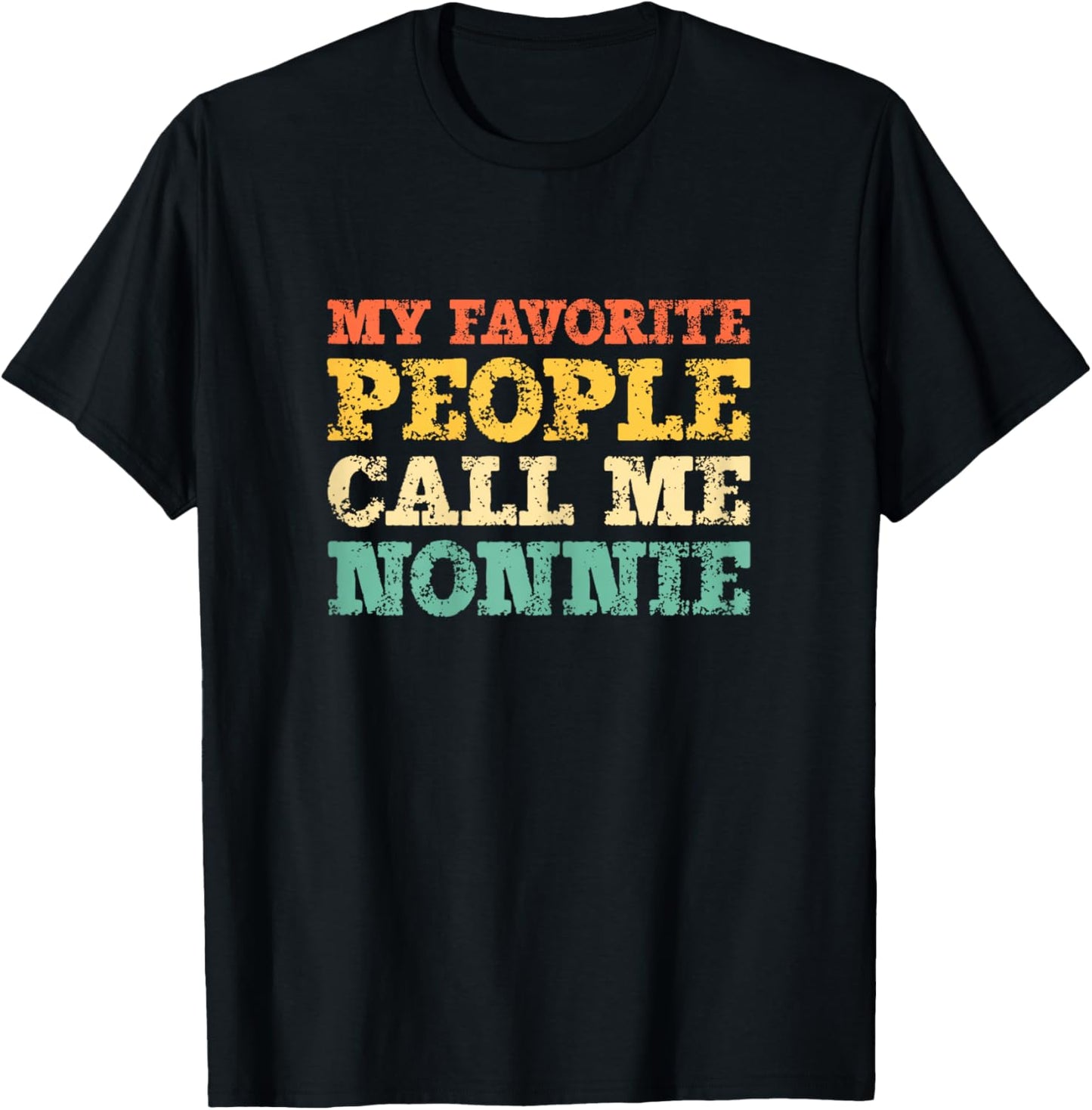My Favorite People Call Me Nonnie Vintage T-Shirt - T-Shirt | Black