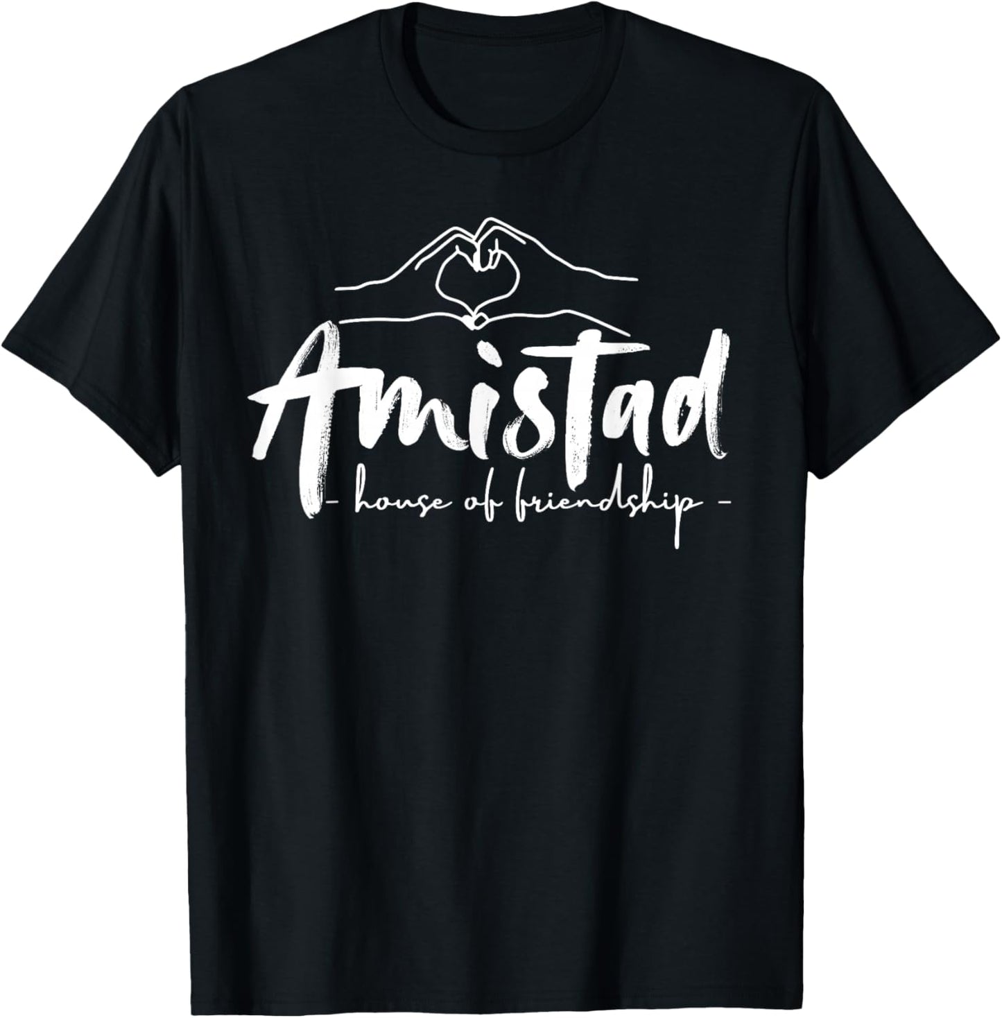 Amistad House of Friendship, Teachers Students School Spirit T-Shirt - T-Shirt | Black