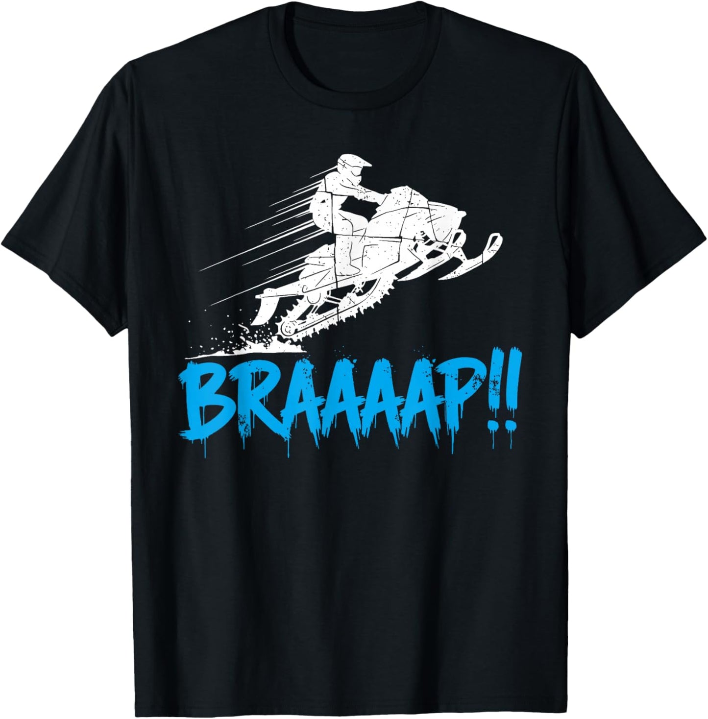Snowmobile Braaap Funny Extreme Outdoor Winter Sports T-Shirt - T-Shirt | Black