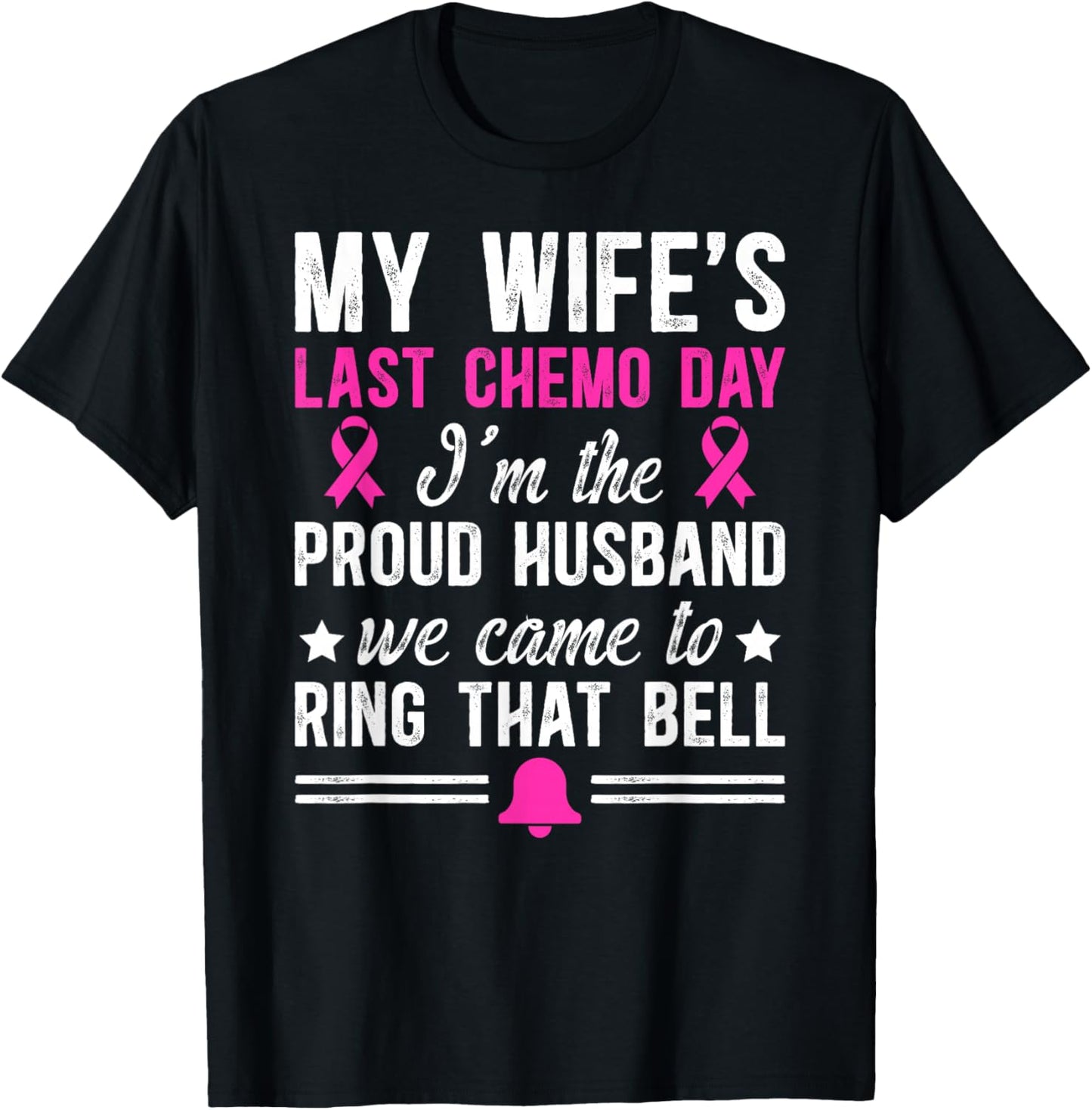 My Wife's Last Day of Chemo Survivor Husband End of Chemo T-Shirt - T-Shirt | Black