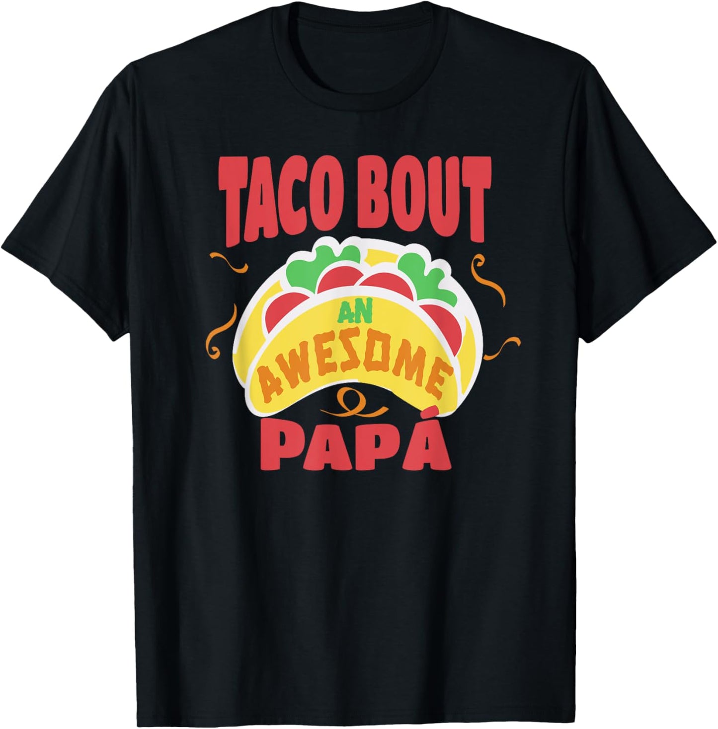 Taco Bout An Awesome Papa Spanish Dad Funny Taco Pun T-Shirt - T-Shirt | Black
