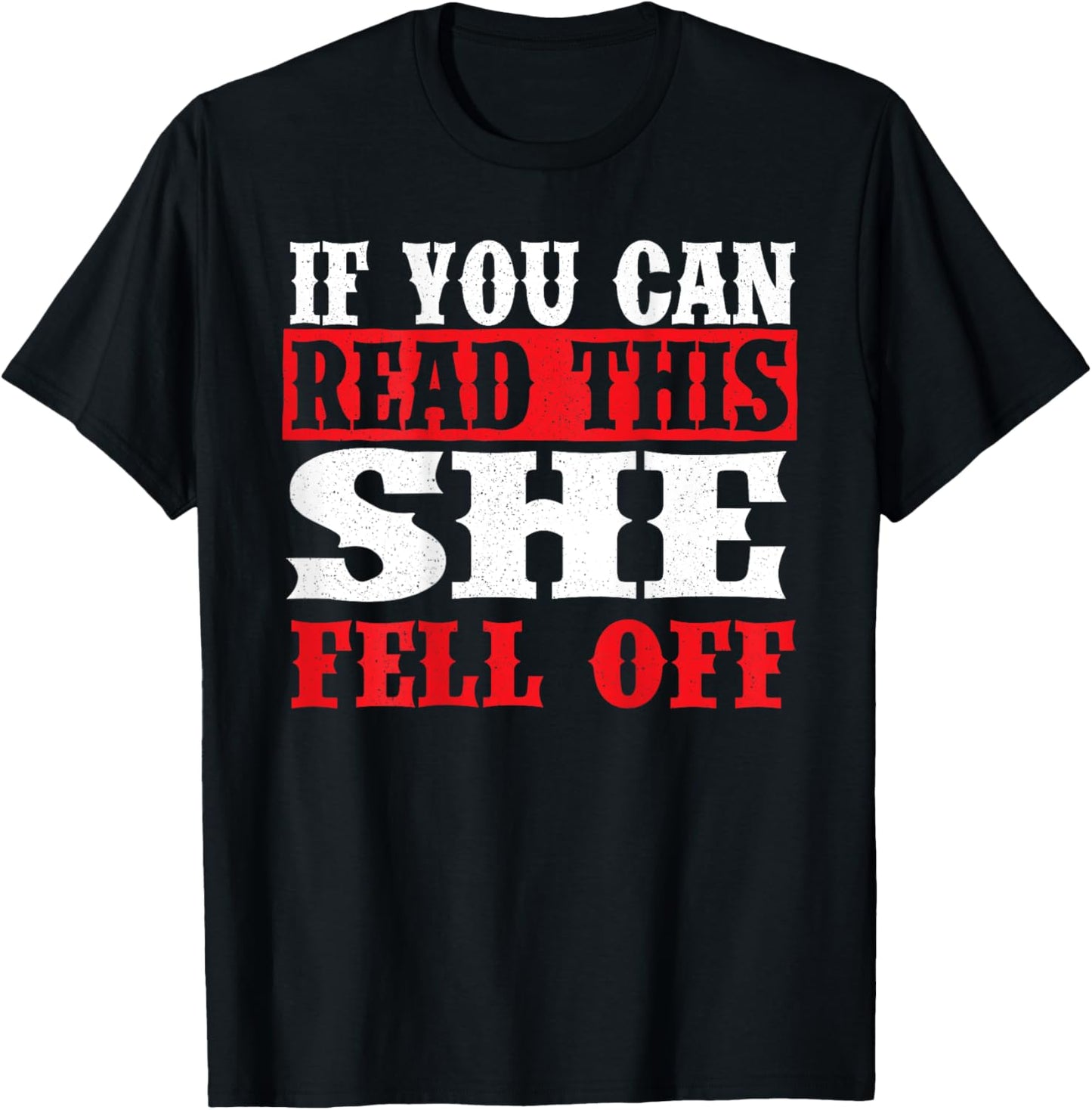 If You Can Read This She Fell Off - Biker Motorcycle T-Shirt - T-Shirt | Black