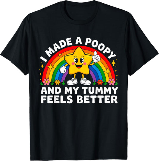 I Made A Poopy Funny Inappropriate Poop Adult Tummy Humor T-Shirt - T-Shirt | Black