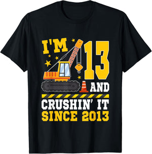 I'm 13 and Crushin' It Since 2013 13th Birthday Construction T-Shirt - T-Shirt | Black