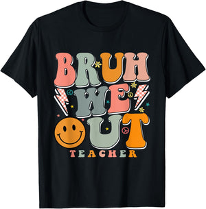 Bruh We Out Happy Last Day Of School Teacher Boy Girl T-Shirt - T-Shirt | Black