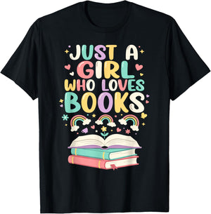Just A Girl Who Loves Books, Reading, Bookworm & Read, Book T-Shirt - T-Shirt | Black