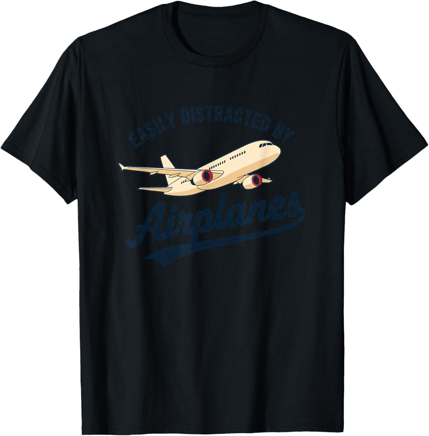 Easily Distracted by Airplanes Funny Aviation Jet Lover T-Shirt - T-Shirt | Black